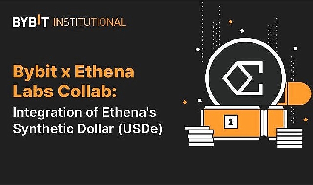 Bybit, Ethena’nın Yenilikçi USDe Stablecoin’ini Entegre Edecek