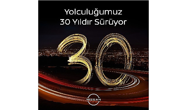 Nissan Tam 30 Yıldır Türkiye’de!