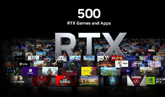 NVIDIA RTX Oyun ve Uygulamalarının Sayısı 500’ü Aştı
