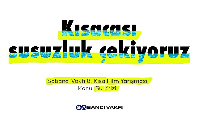 Sabancı Vakfı 8. Kısa Film Yarışması’nda Finalistler Belli Oldu