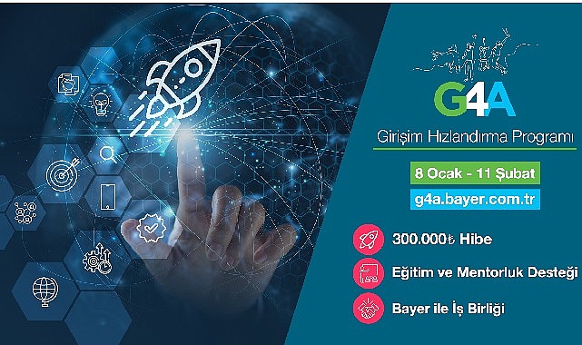 Bayer’in G4A Girişim Hızlandırma Programı’na Başvurular 8 Ocak’ta Başlıyor!