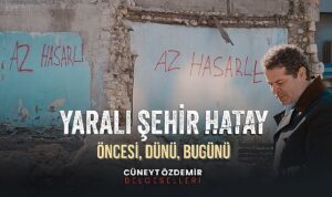 cuneyt-ozdemirden-yarali-sehir-hatay-belgeseli-XbJIbnMR.jpg