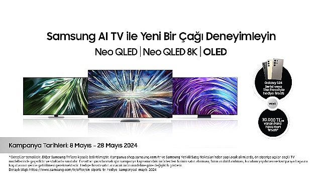 Samsung’dan AI teknolojili 2024 TV’lerde Galaxy S24 serisi telefon veya Para Yüklü Kart hediyeli Ön Sipariş Kampanyası