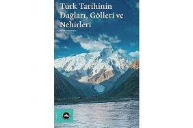 su-boylari-ve-dag-yamaclari-arasinda-bir-tarih-turk-tarihinin-daglari-golleri-ve-nehirleri.jpg