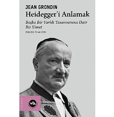 jean-grondinden-heidegger-felsefesine-kapsamli-bir-rehber-heideggeri-anlamak.jpg