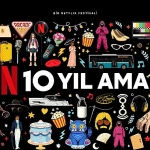 netflix-turkiyedeki-10-yilini-izmir-istanbul-ve-ankarada-gerceklesecek-fan-etkinlikleriyle-kutluyor.jpg