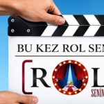 Rol Senin, Türkiye’nin Yeni Oyuncularını Keşfetmeye Hazırlanıyor
